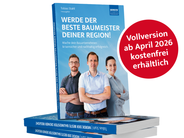 Das neue Buch von Tobias Stahl mit dem Titel: Werde der beste Baumeister Deiner Region!