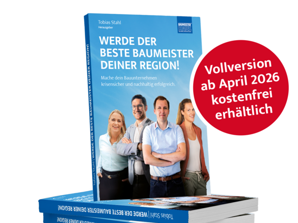 Das neue Buch von Tobias Stahl mit dem Titel: Werde der beste Baumeister Deiner Region!
